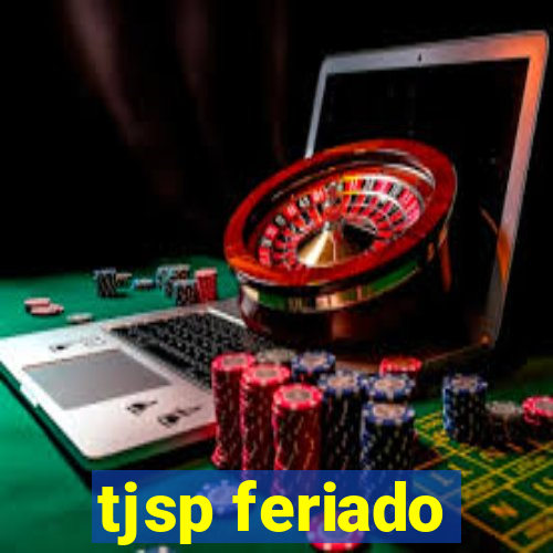 tjsp feriado